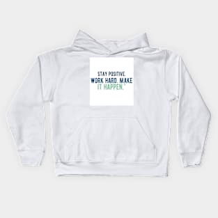 Stay positive Kids Hoodie